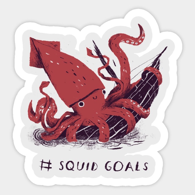 Squid Goals # Squad Goals T-shirt Sticker by Louisros